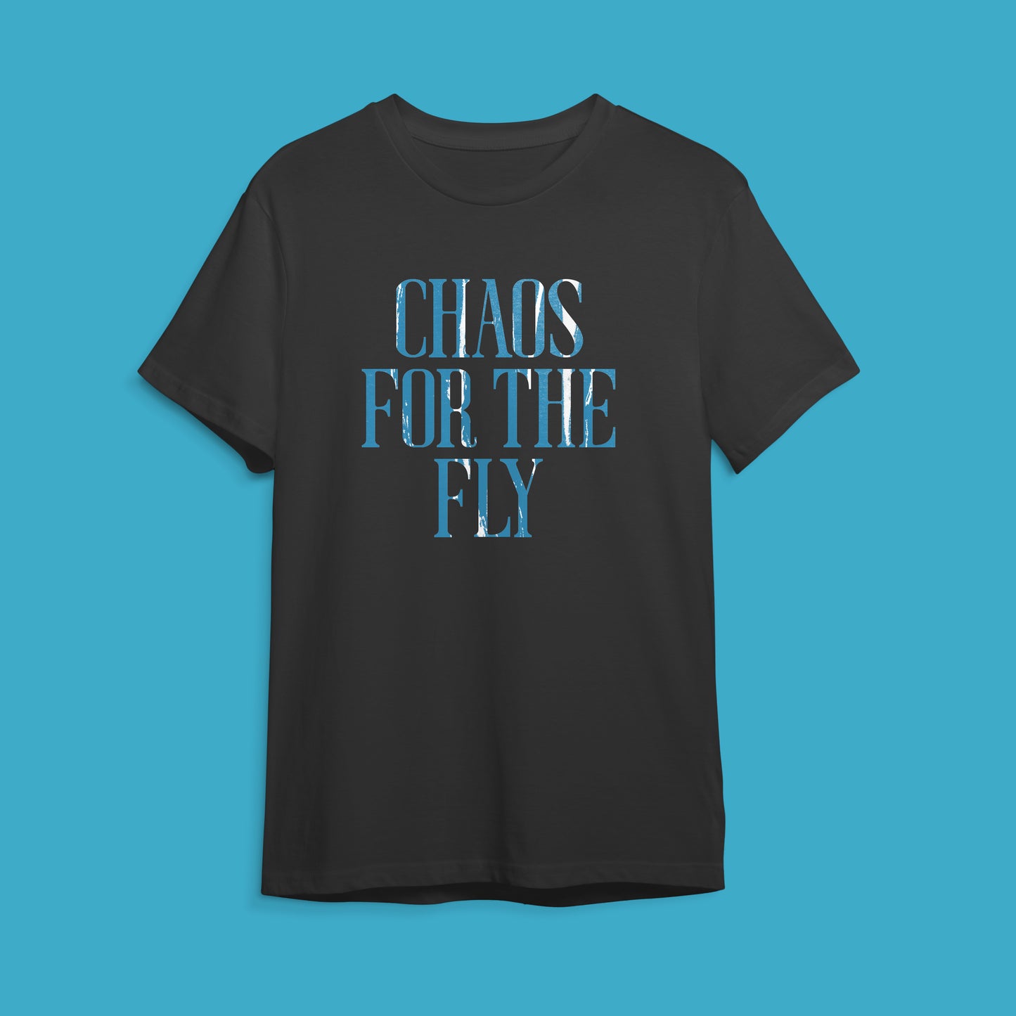 Chaos For The Fly Black T-Shirt